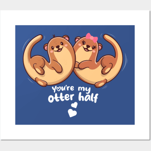 You're my otter half - otters in love Posters and Art